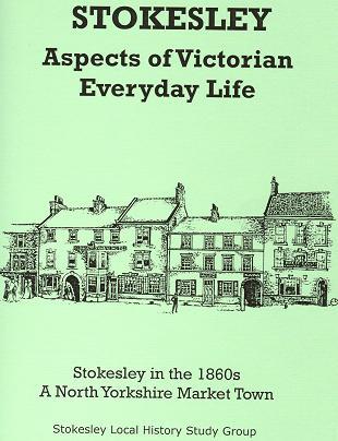 STOKESLEY - Aspects of Victorian Everyday Life