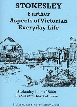 STOKESLEY - Further Aspects of Victorian Everyday Life
